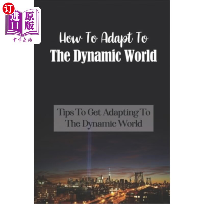 海外直订how to adapt to the dynamic world: tips to get adapting