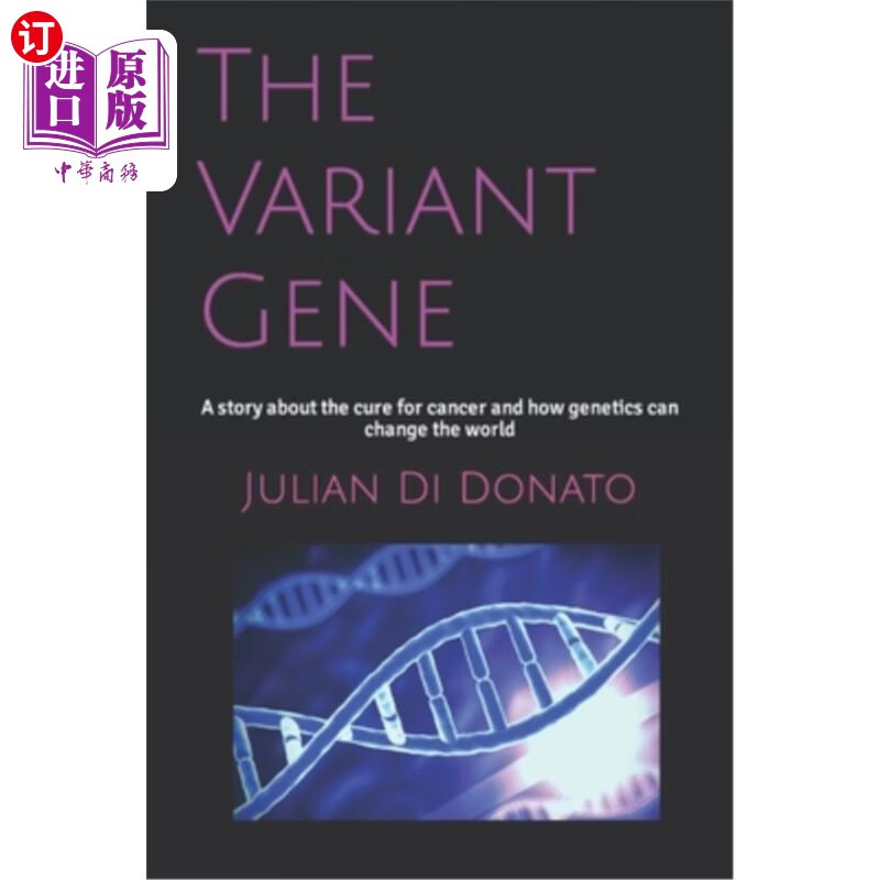 海外直订the variant gene: a story about the cure for cancer and