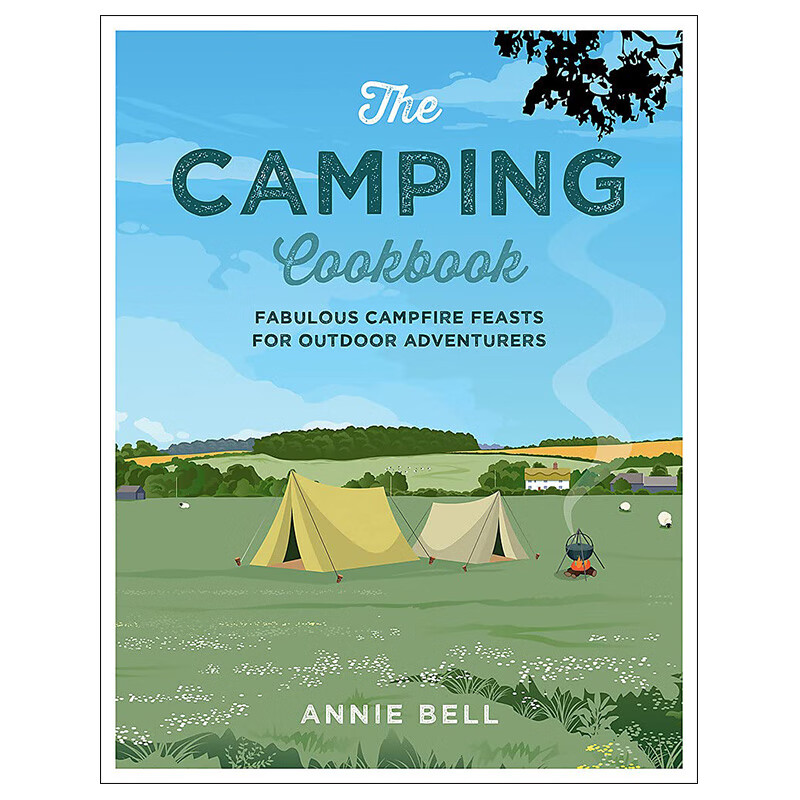 【现货】The Camping Cookbook 露营食谱 英文原版图书籍进口正版 Annie Bell 餐饮美食 生活类