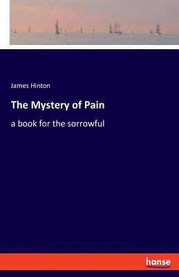 预订the mystery of pain: a book for the sorrowful