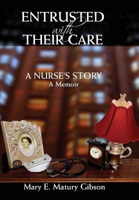 预订entrusted with their care, a nurses story: a me