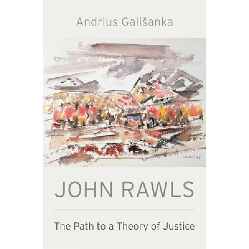 预订 John Rawls: The Path to a Theory of Justice