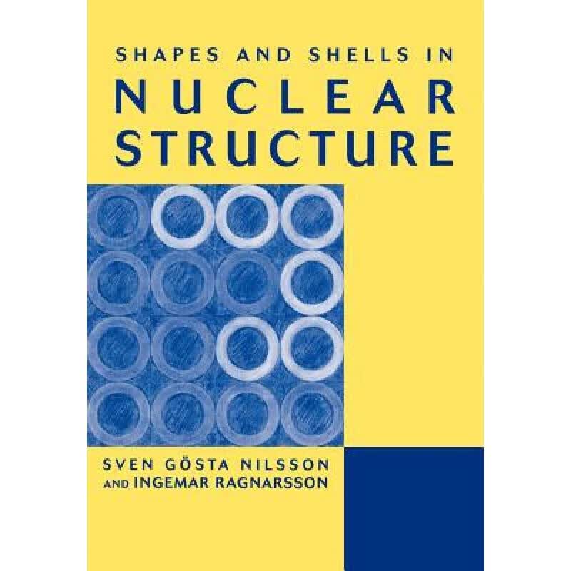 预订 Shapes and Shells in Nuclear Structure