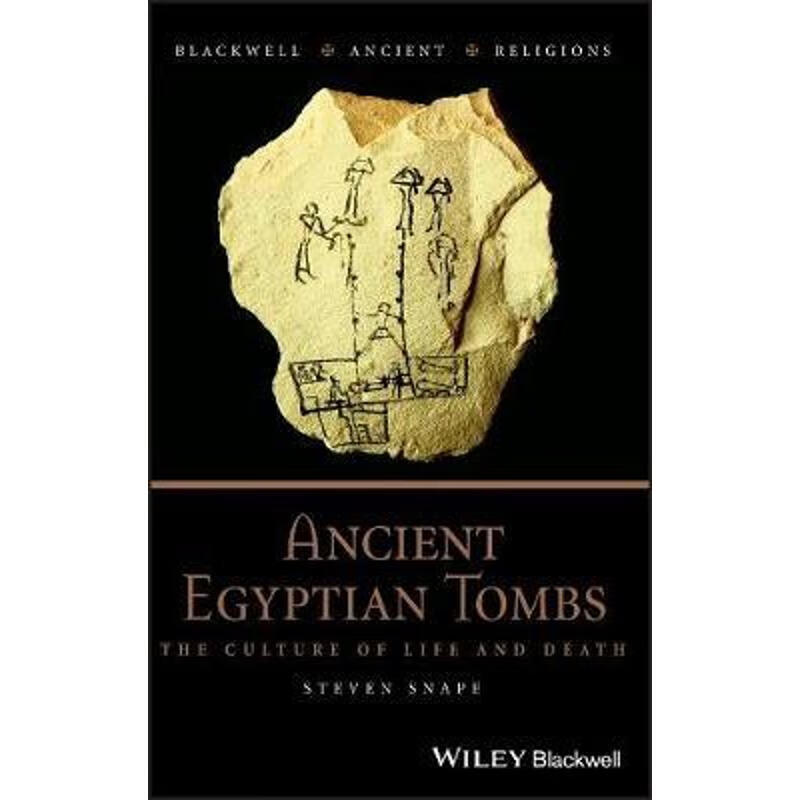 预订ancient egyptian tombs:the culture of life and death