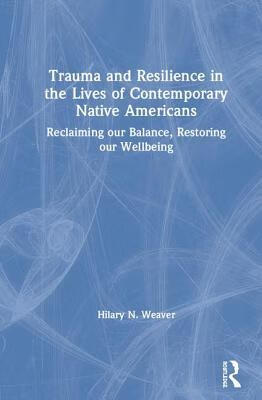 预订trauma and resilience in the lives of contemporary native