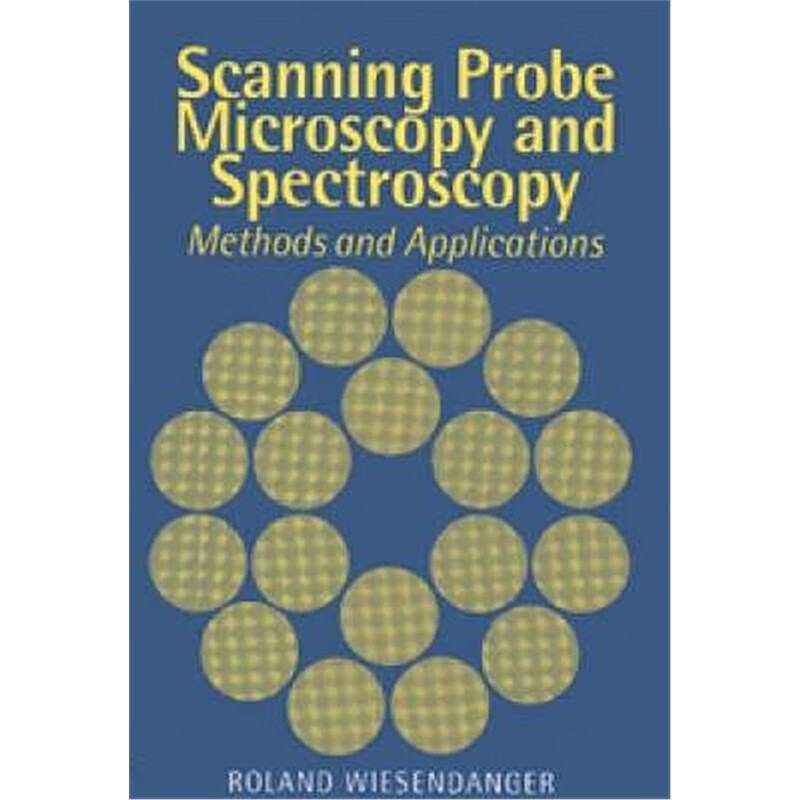 预订scanning probe microscopy and spectroscopy:methods and