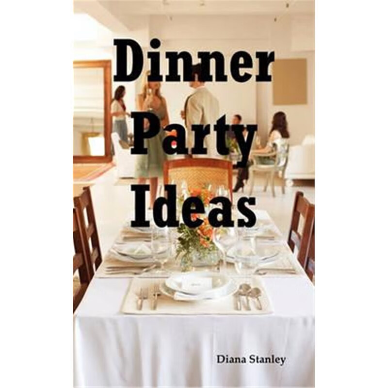 预订dinner party ideas:all you need to know about hosting dinner