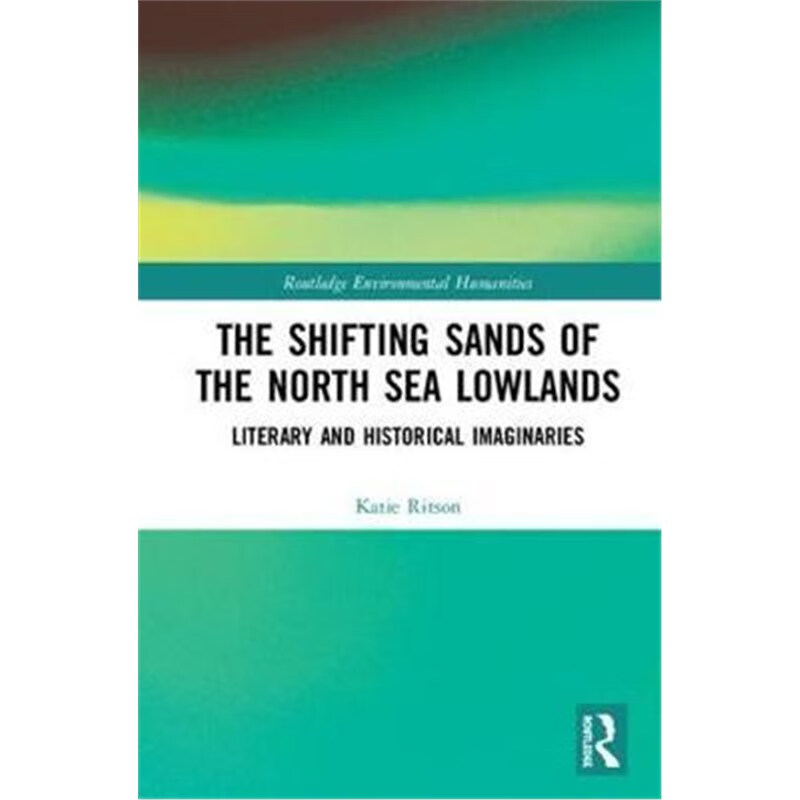 预订the shifting sands of the north sea lowlands:literary and