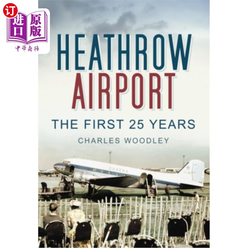 海外直订heathrow airport: north side: the first 25 years 希思罗