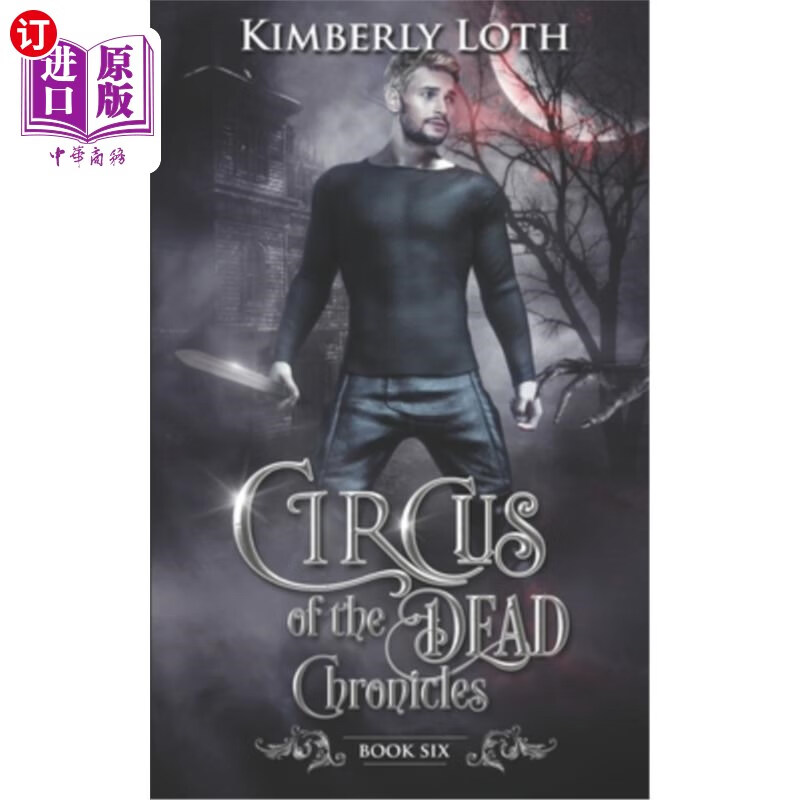 海外直订circus of the dead chronicles: book 6 死亡马戏团编年史