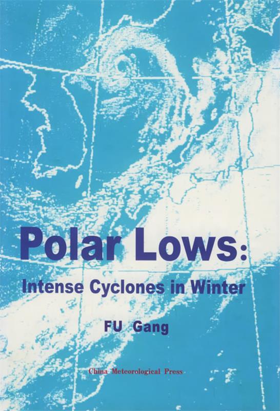 极地低压:强烈的冬季气旋=polar lows:intense cyclones in wi