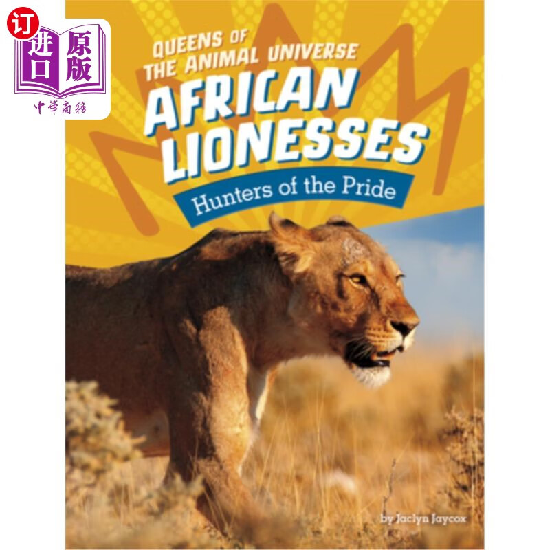 海外直订african lionesses: hunters of the pride 非洲狮:骄傲的
