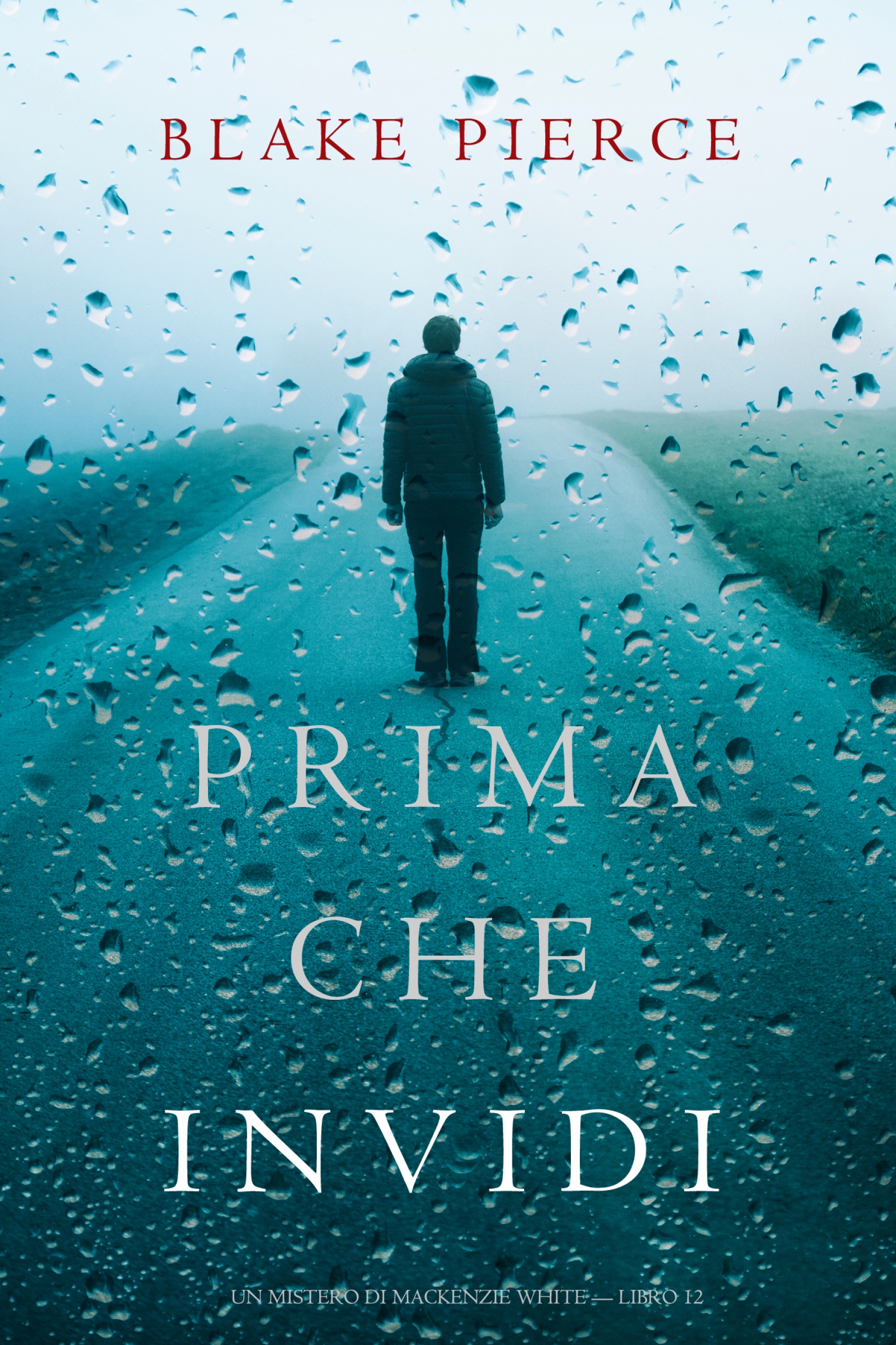 prima che invidi (un mistero di mackenzie white — libro 12)