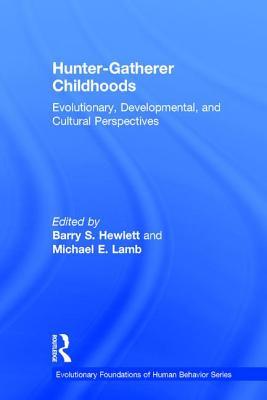 预订hunter-gatherer childhoods: evolutionary, develo