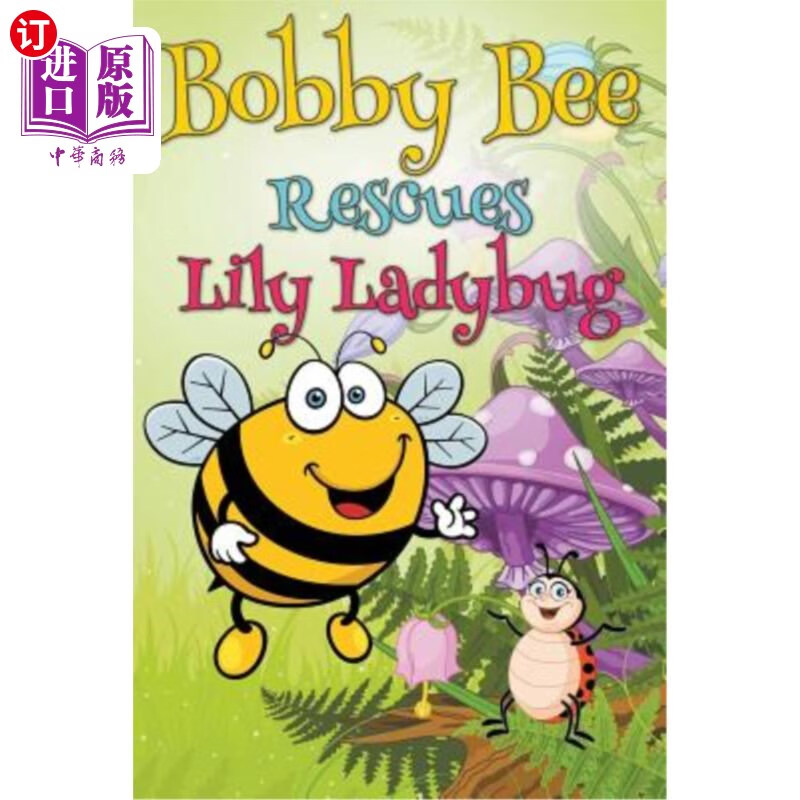 【中商海外直订】bobby bee rescues lily ladybug bobby bee救了lily