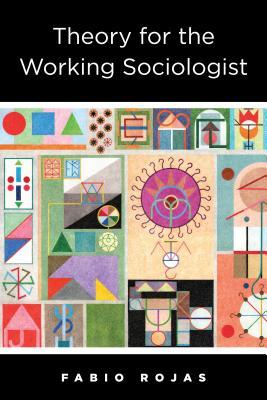 预订theory for the working sociologist