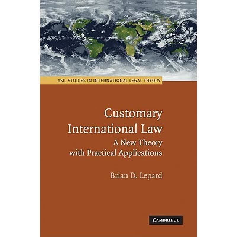 预订 Customary International Law: A New Theory with Practical Applications - Customary Internationa...