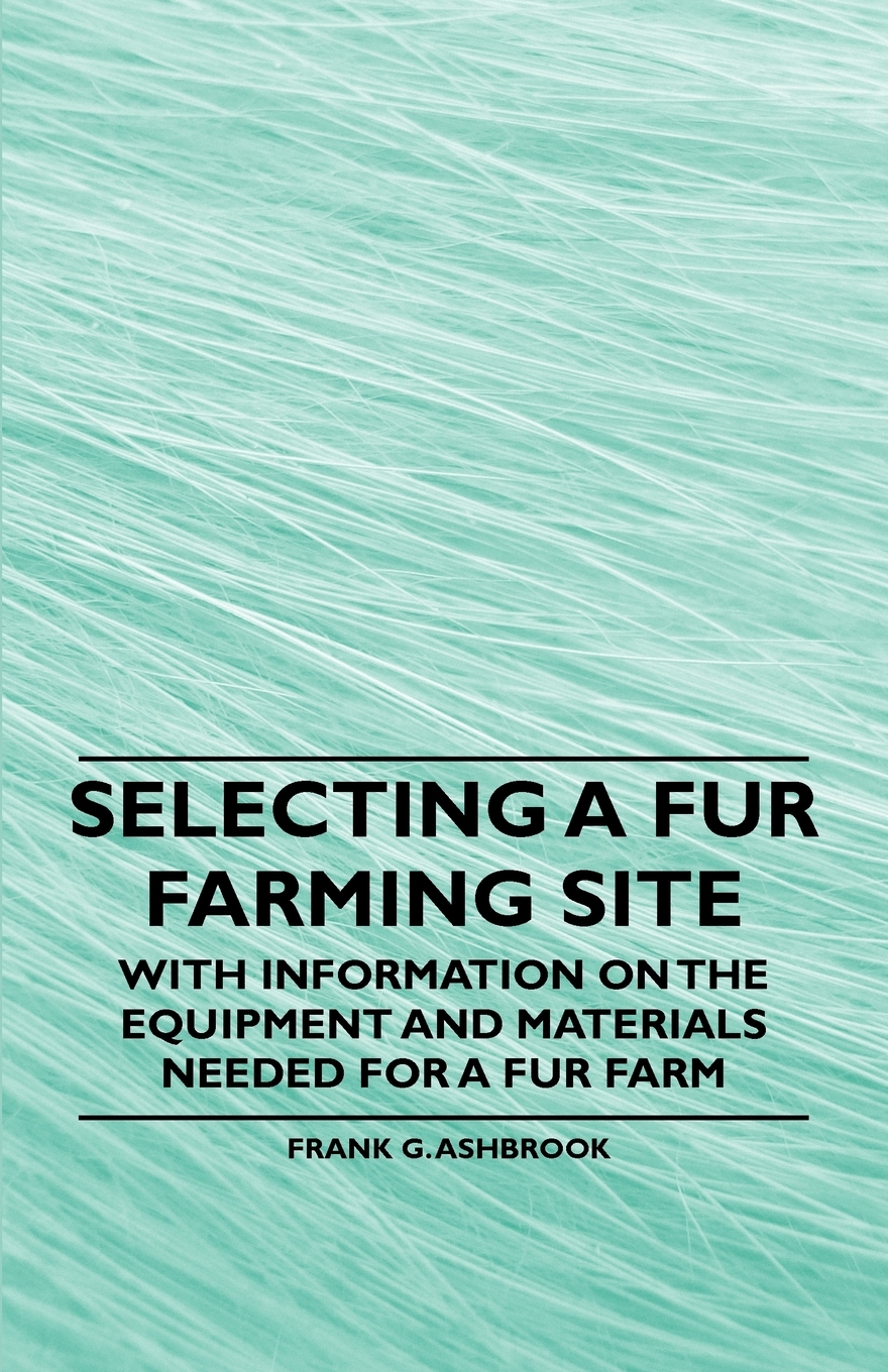 预售 按需印刷selecting a fur farming site - with information on