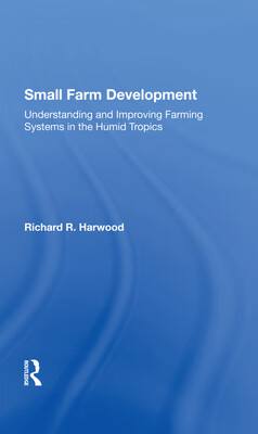 预订 Small Farm Development: Understanding and Improving Farming Systems in the Humid Tropics