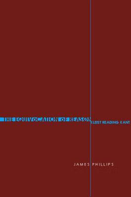 预订 the equivocation of reason: kleist reading kant