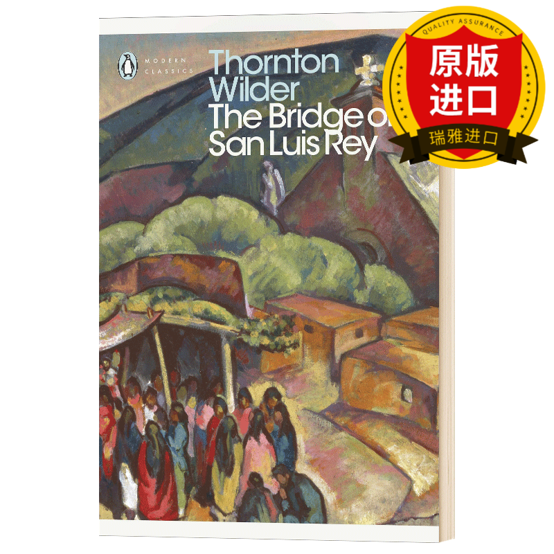英文原版 圣路易斯雷大桥 The Bridge of San Luis Rey 原著小说普利策文学奖获奖小说 英文版 Thornton Wilder 进口英语书籍