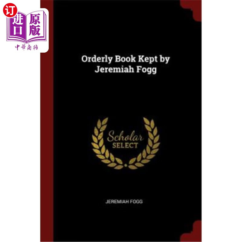海外直订orderly book kept by jeremiah fogg 耶利米·福克保管的一