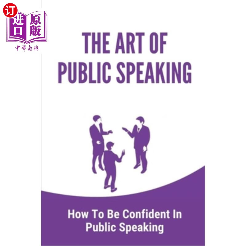 海外直订the art of public speaking: how to be confident in