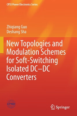 预订 new topologies and modulation schemes for soft-switching