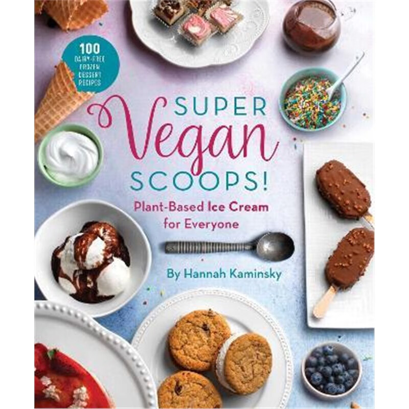 预订super vegan scoops!:plant-based ice cream for everyone