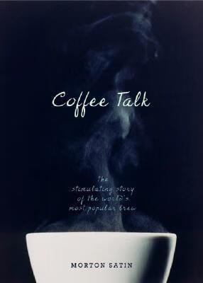 预订coffee talk: the stimulating story of the world