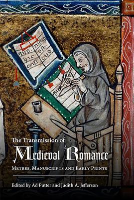 预订the transmission of medieval romance: metres, ma