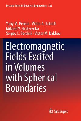 预订 electromagnetic fields excited in volumes with spherical