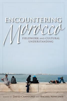 预订encountering morocco: fieldwork and cultural understanding