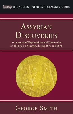 预订assyrian discoveries: an account of explorations and