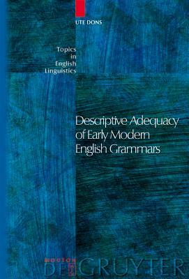 预订 descriptive adequacy of early modern english gr