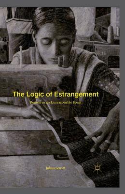 预订 the logic of estrangement: reason in an unreaso