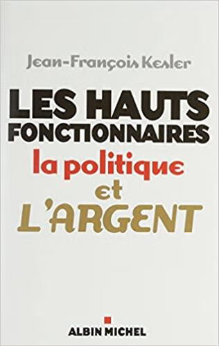 预订hauts fonctionnaires, la politique et largent (les)