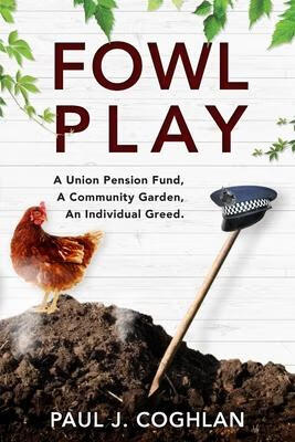 预订fowl play: a union pension fund, a community gar