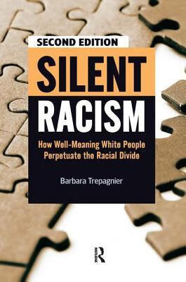 预订silent racism: how well-meaning white people perpetuate the