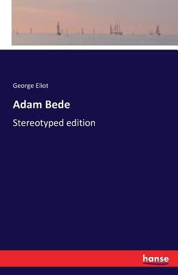 预订 adam bede: stereotyped edition