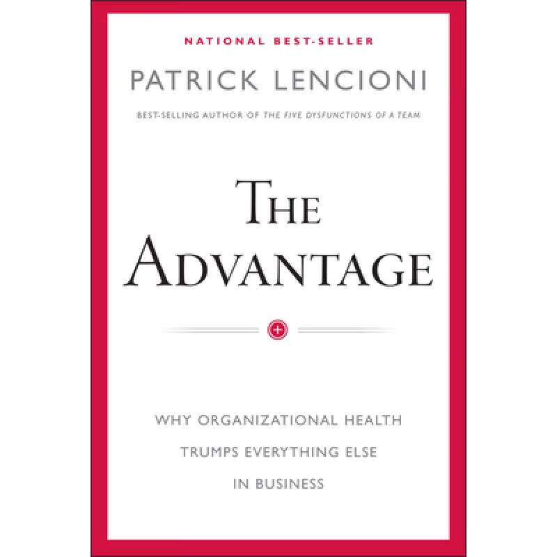 现货 优势 The Advantage: Why Organizational Health ...