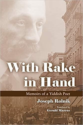 预订with rake in hand: memoirs of a yiddish poet