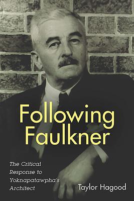 预订following faulkner: the critical response to yoknapatawphas