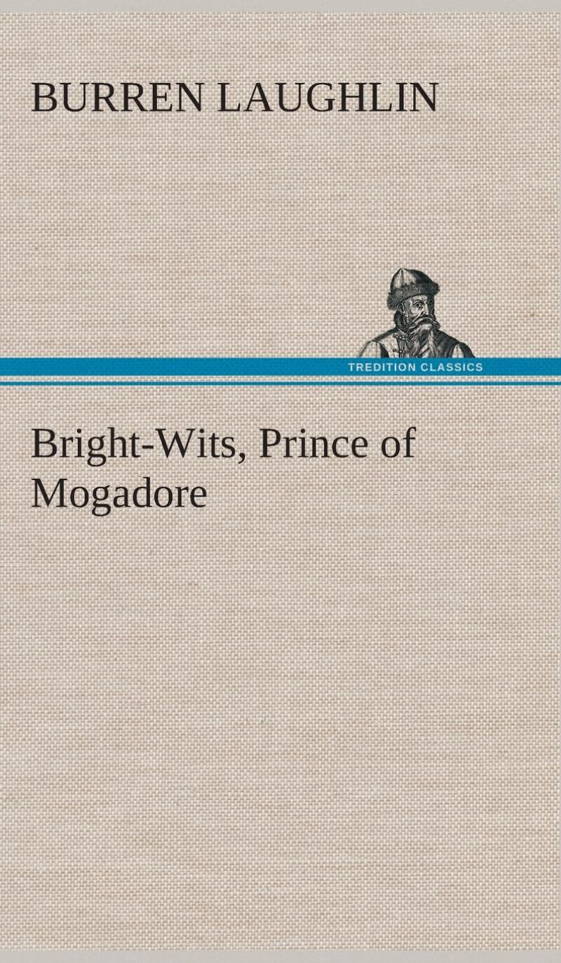 【预售 按需印刷】bright-wits, prince of mogadore