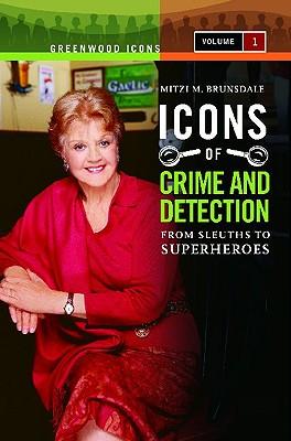 icons of mystery and crime detection 2 volume set: from sleuths