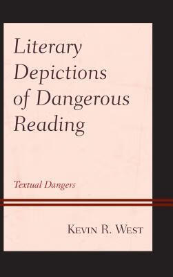 预订literary depictions of dangerous reading: textual dangers