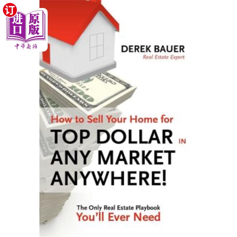 【中商海外直订】how to sell your home for top dollar in.
