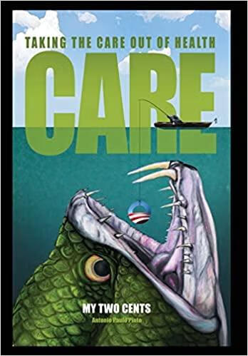 预订 my two cents: taking the care out of health care