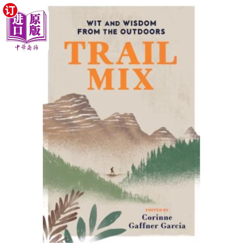 海外直订trail mix: wit & wisdom from the outdoors 什锦干果:来自