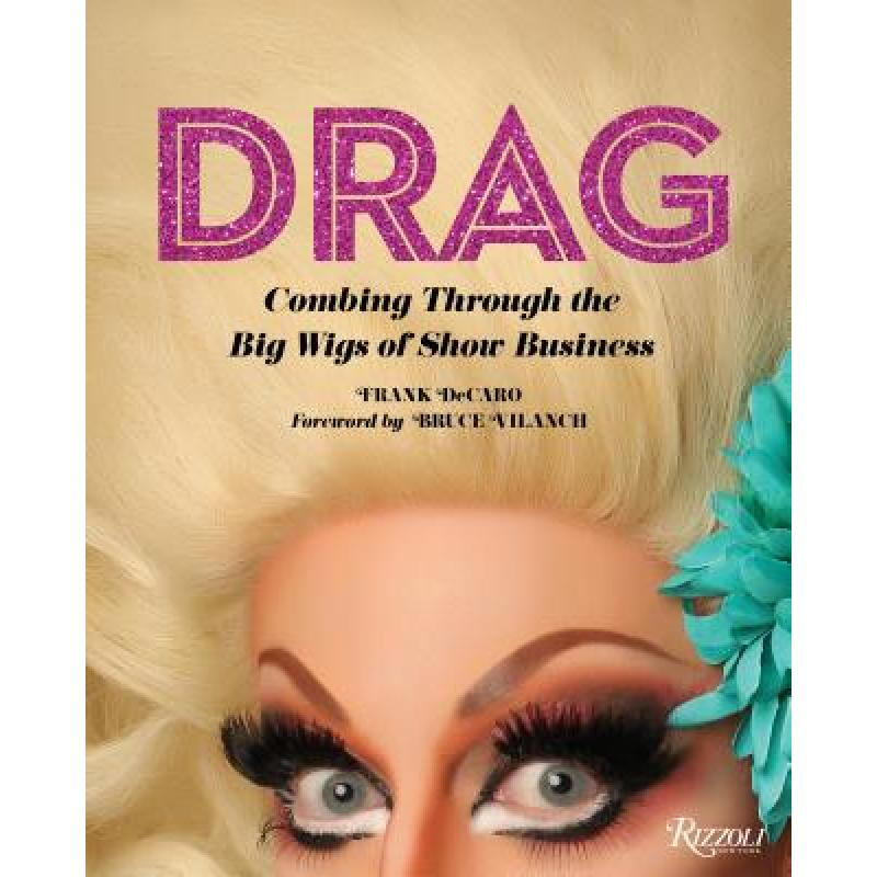 预订 drag: combing through the big wigs of show b. 英文原版 精装